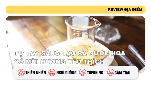 Tự tay sáng tạo ra nước hoa có mùi hương yêu thích