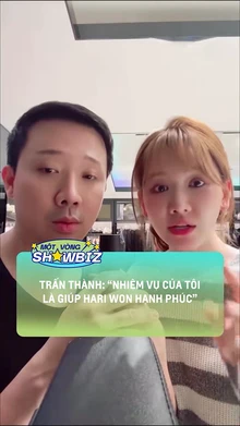 Trấn Thành- 'Nhiệm vụ của tôi là giúp Hari Won hạnh phúc'