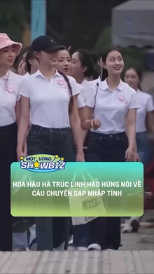 Hoa hậu Hà Trúc Linh hào hứng nói về câu chuyện sáp nhập