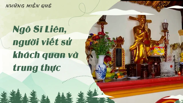 Ngô Sĩ Liên, người viết sử khách quan và trung thực