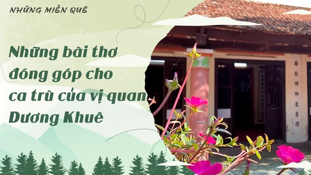 Những bài thơ đóng góp cho ca trù của vị quan Dương Khuê