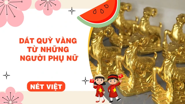 Dát quỳ vàng từ những người phụ nữ