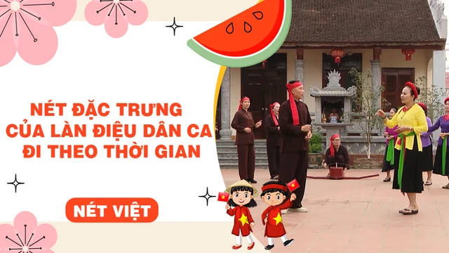 Nét đặc trưng của làn điệu dân ca đi theo thời gian