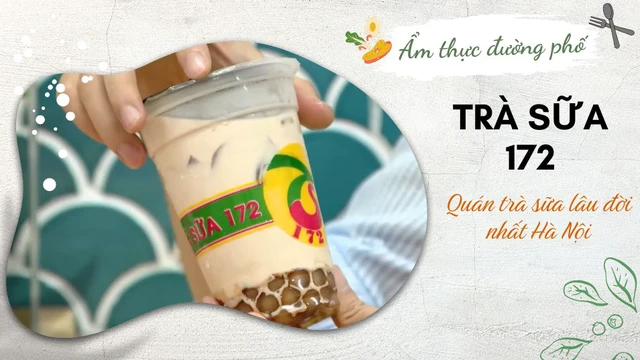 Quán trà sữa lâu đời nhất Hà Nội - Trà sữa 172