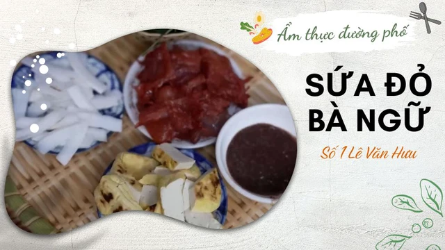 Sứa đỏ bà Ngữ - Số 1 Lê Văn Hưu